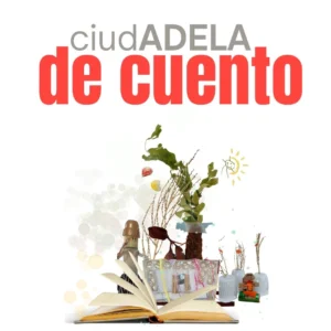 "ciudADELA de cuento" Formato sesión independiente 1,5 horas - 20 pax.